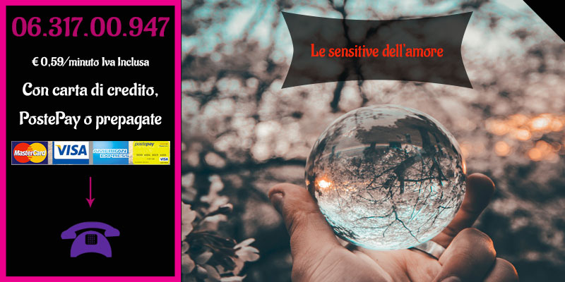 Consulti con le sensitive - Chiama con la tua carta di credito